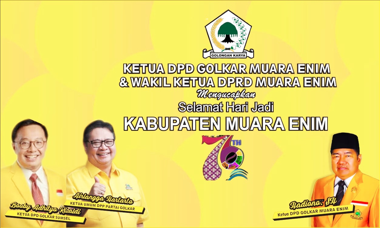 Hadiono Ketua DPD Partai Golkar Ucapkan Selamat HUT Muara Enim Ke-76