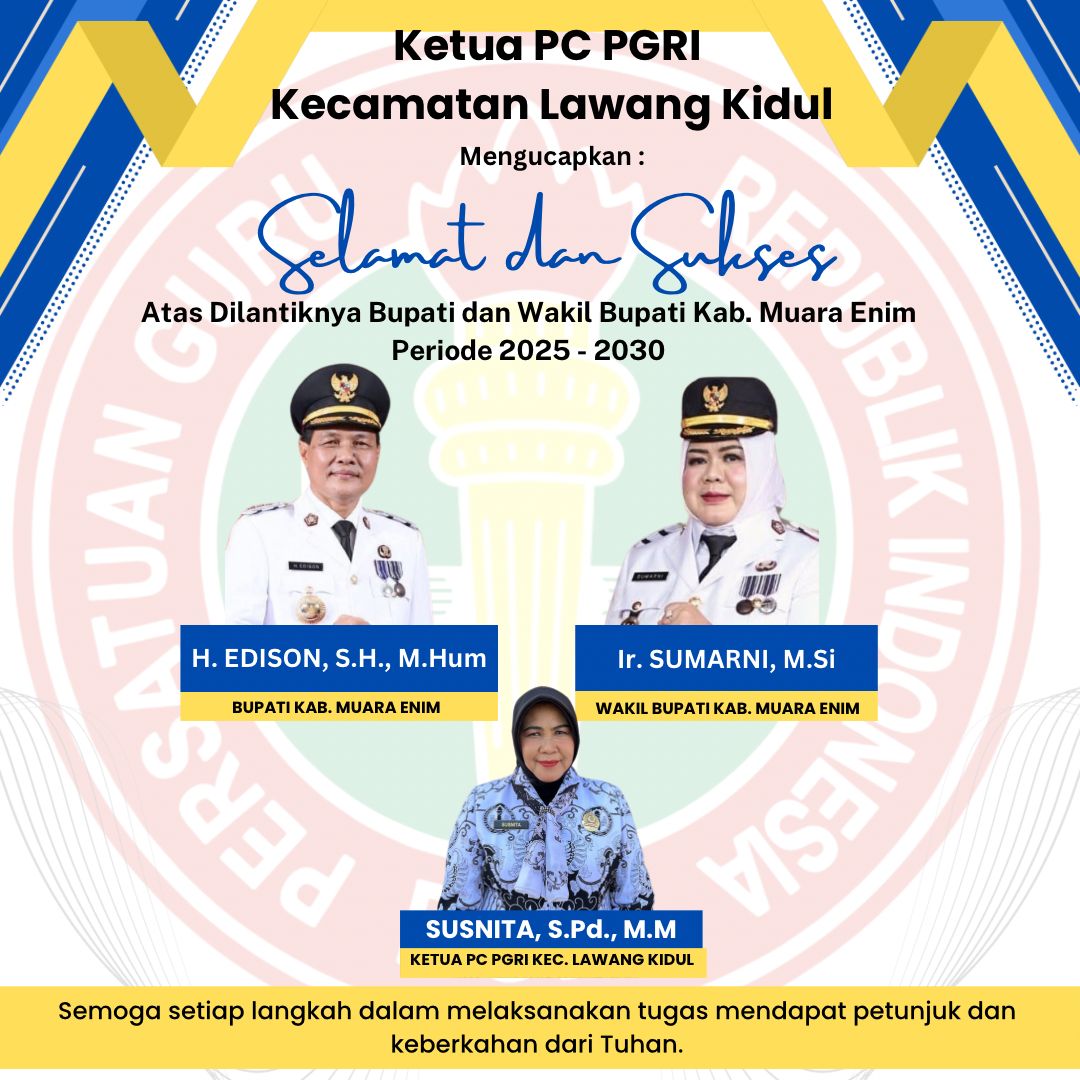 Ketua PC PGRI Kecamatan Laki Ucapkan Selamat Atas Pelantikan Edison-Marni Sebagai Bupati dan Wabup Muara Enim