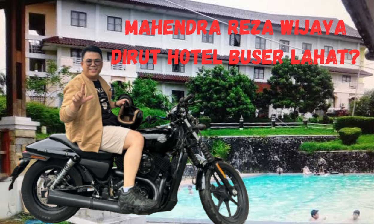 Merebak Isu Mahendra Reza Wijaya Bakal Gantikan Direktur Hotel Bukit Serelo!