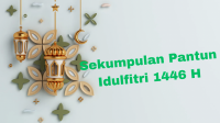 Sekumpulan Pantun Idulfitri 1446 H