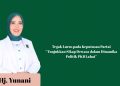 Hj. Yunani Tetap Tegak Lurus pada Keputusan Partai
