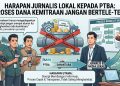 HARAPAN JURNALIS LOKAL KEPADA PTBA: PROSES DANA KEMITRAAN JANGAN BERTELE-TELE