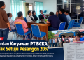 Eks Karyawan PT BCKA Tolak Tawaran Pesangon 20 Persen